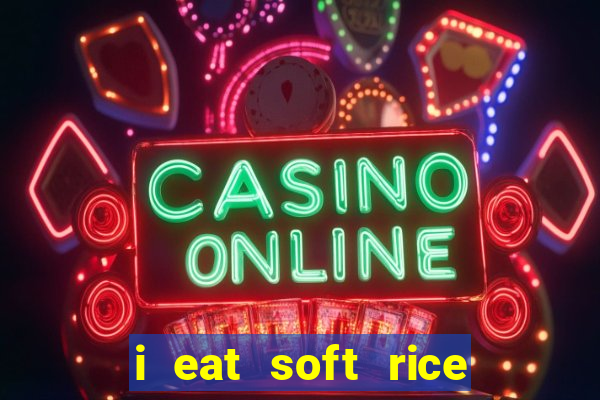 i eat soft rice in another world pt br cap 1